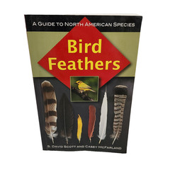 Bird Feathers Guide to North American Species David Scott Casey McFarland