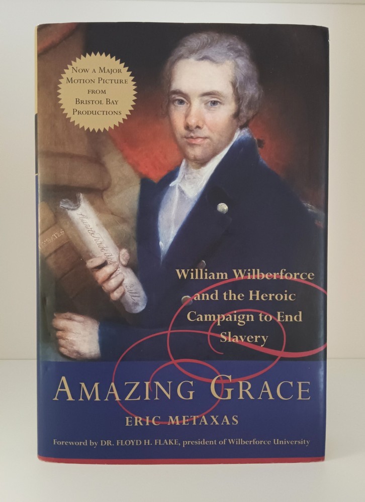 Eric Metaxas **SIGNED** Amazing Grace. 1st Ed. HCDJ. 2007. Harper. 2006 film!