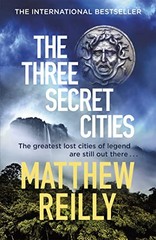 THE THREE SECRET CITIES – Matthew Reilly – Paperback – Brand New