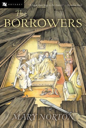 The Borrowers: An Enchanting Adventure About- 0152047379, Mary Norton, paperback