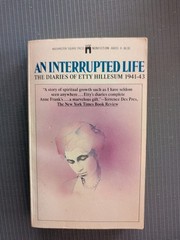 An Interrupted Life : The Diaries of Etty Hillesum 1941-1943 WWII Auschwitz