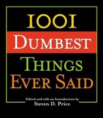 1001 Smartest Things Ever Said – Paperback By Price, Steven – GOOD