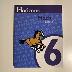 Horizons Math 6, Grade 6: Student Workbook, Book 2 – Clean Pages, Like New