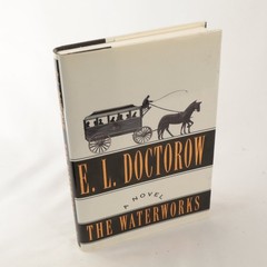 The Waterworks E. L. Doctorow 1994 First Trade Edition Novel Random House