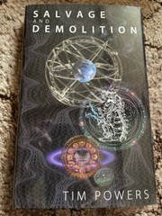 Salvage and Demolition by Tim Powers (2013, 1st edition Subterranean Press HC)