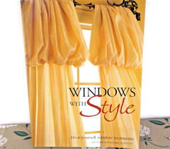 Windows with Style, Do-it-yourself window treatments by The Home Decorating Inst