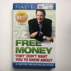 Free Money “They” Don’t Want You To Know About (Kevin Trudeau’s Free Money Book)