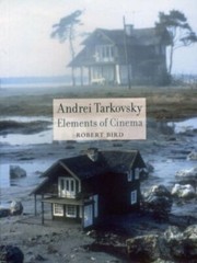 Andrei Tarkovsky: Elements of Cinema, Bird 9781861893420 Fast Free Shipping..