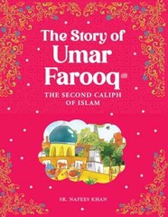 Umar Farooq – The Second Caliph Of Islam (Children Story Book)