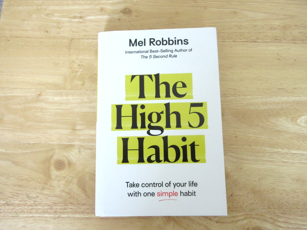 The High 5 Habit: Take Control of Your Life with One Simple Habit, Mel Robbins