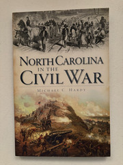 North Carolina in the Civil War (Civil War Series) by Michael C. Hardy