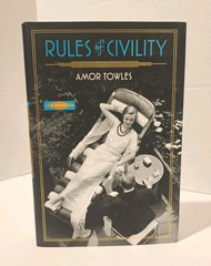 First Edition, 1st Printing, Rules of Civility by Amor Towles, FINE Condition