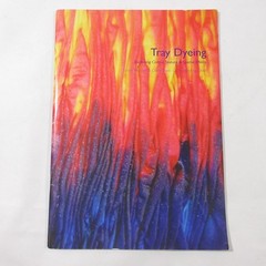Tray Dyeing Fabric Color Texture Tie Dye Paint Effects Unique Techniques Morgan