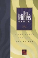 New Believer’s Bible: First Steps for New Christians (New Living – VERY GOOD