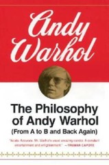 The Philosophy of Andy Warhol (From A to B and Back Again) – Paperback – GOOD