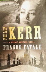 Prague Fatal A Bernie Gunter Novel by Phillip Kerr Hardcover W/ DJ