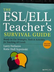 The ESL /ELL Teacher’s book survival guide Larry Ferlazzo