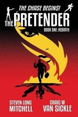 Steven Long Mitchell Craig W Van Sickle The Pretender – Rebirth (Paperback)
