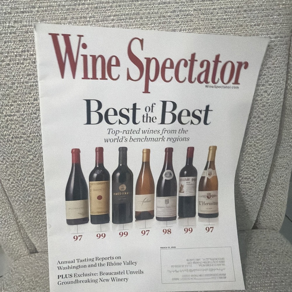 Wine Spectator Magazine March,31 2025 Best of the Best Top Rated Wines