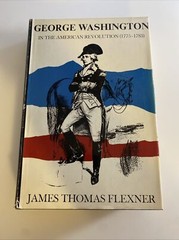 George Washington In the American Revolution 1775-1783 James Thomas Flexner abys