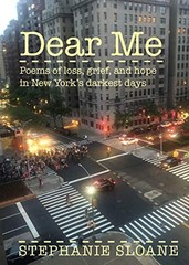Dear Me: Poems of loss, grief, and …, Sloane, Stephan