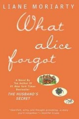 What Alice Forgot – paperback, 9780425247440, Liane Moriarty