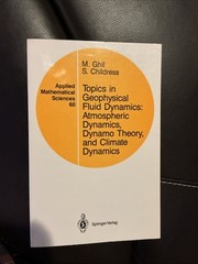 TOPICS IN GEOPHYSICAL FLUID DYNAMICS: ATMOSPHERIC By M. Ghil & S. Childress *VG*