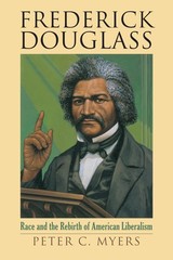 Frederick Douglass: Race and the Rebirth of American Liberalis…