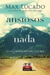 Ansiosos por nada: Menos preocupaciÃ³n, mÃ¡s paz (Spanish Edition) – VERY GOOD