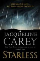 Starless by Jacqueline Carey (2018, Hardcover)