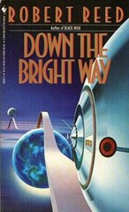 Down the Bright Way – Mass Market Paperback By Reed, Robert – ACCEPTABLE