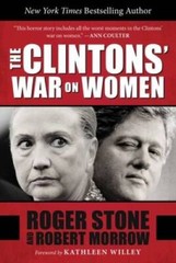 The Clintons’ War on Women – Hardcover By Stone, Roger – VERY GOOD