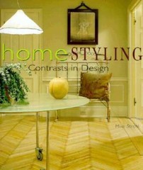 Homestyling: Contrasts in Design – Paperback By Strohl, Mike – VERY GOOD