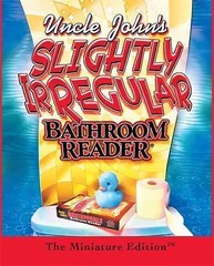 RP Minis Ser.: Uncle John’s Slightly Irregular Bathroom Reader : The Minature Ed