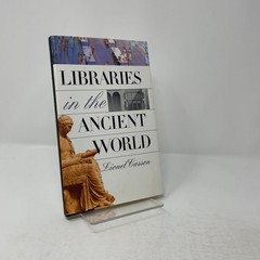 Libraries in the Ancient World by Lionel Casson HC First Edition Like New 2001