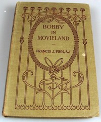 Antiquarian Book Bobby In Movieland Hardcover 1921 by S. J. Francis J. Finn