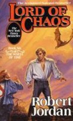 Lord of Chaos : Book Six of ‘the Wheel of Time’ Robert Jordan