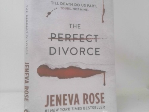 The Perfect Divorce (1st Ed) by Rose, Jeneva