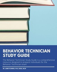 Behavior Technician Study Guide: Study Guide Covering the Task List 1.0 and …