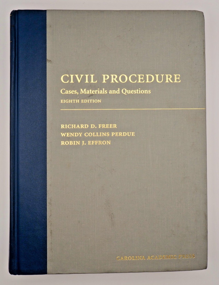 Civil Procedure Cases Materials and Questions by Richard Freer 2020 8th Edition