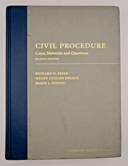 Civil Procedure Cases Materials and Questions by Richard Freer 2020 8th Edition