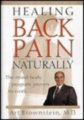 Healing Back Pain Naturally: The Mind-Body Program Proven to Work by Brownstein,