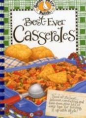 Best-Ever Casseroles : Food at It’s Best… Delicious, Comforting