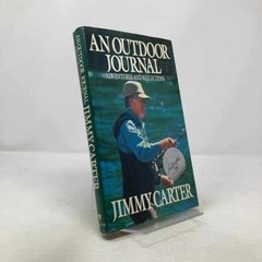 An Outdoor Journal: Adventures and – Hardcover, by Carter Jimmy – Very Good g