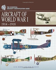 Aircraft Of World War I 1914 – 1918 (The Essential Ai… by Jack Herris Hardback