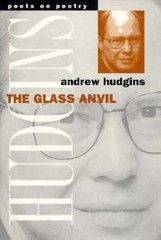 The Glass Anvil (Poets on Poetry) by Andrew Hudgins