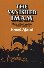 The Vanished Imam : Musa Al Sadr and the Shia of Lebanon Hardcove
