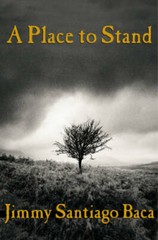 A Place to Stand – Paperback By Baca, Jimmy Santiago – GOOD