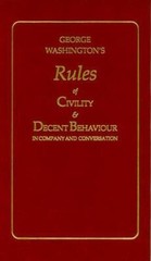 George Washington’s Rules of Civility and Decent Behaviour, Books of American Wi