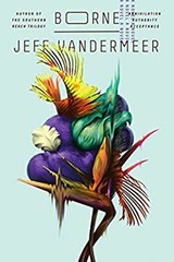 Borne : A Novel Hardcover Jeff VanderMeer